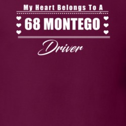 My Heart Belongs To A 1968 Montego Driver Dark Color T Shirt