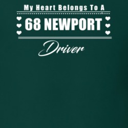 My Heart Belongs To A 1968 Newport Driver Dark Color T Shirt