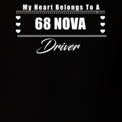 My Heart Belongs To A 1968 Nova Driver Dark Color T Shirt