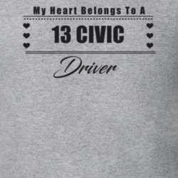 My Heart Belongs To A 2013 Civic Driver Light Color T Shirt