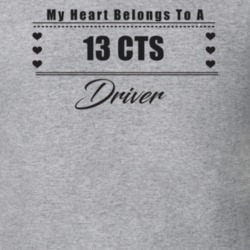 My Heart Belongs To A 2013 Cts Driver Light Color T Shirt