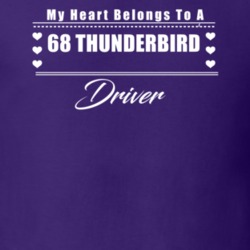 My Heart Belongs To A 1968 Thunderbird Driver Dark Color T Shirt