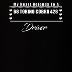My Heart Belongs To A 1968 Torino Cobra 428 Driver Dark Color T Shirt