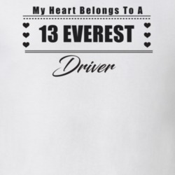 My Heart Belongs To A 2013 Everest Driver Light Color T Shirt