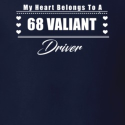 My Heart Belongs To A 1968 Valiant Driver Dark Color T Shirt