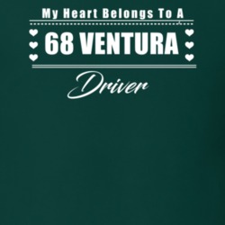 My Heart Belongs To A 1968 Ventura Driver Dark Color T Shirt