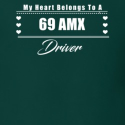 My Heart Belongs To A 1969 Amx Driver Dark Color T Shirt