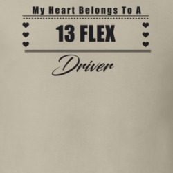 My Heart Belongs To A 2013 Flex Driver Light Color T Shirt