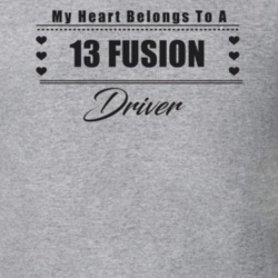 My Heart Belongs To A 2013 Fusion Driver Light Color T Shirt