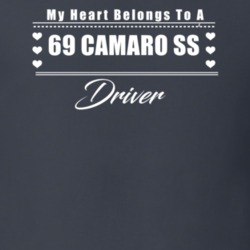 My Heart Belongs To A 1969 Camaro Ss Driver Dark Color T Shirt