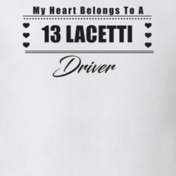 My Heart Belongs To A 2013 Lacetti Driver Light Color T Shirt
