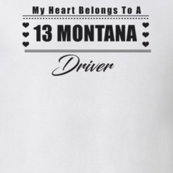 My Heart Belongs To A 2013 Montana Driver Light Color T Shirt