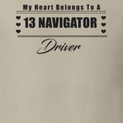 My Heart Belongs To A 2013 Navigator Driver Light Color T Shirt