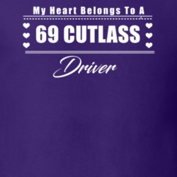 My Heart Belongs To A 1969 Cutlass Driver Dark Color T Shirt