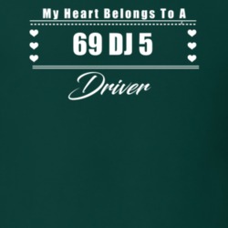 My Heart Belongs To A 1969 Dj 5 Driver Dark Color T Shirt