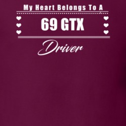 My Heart Belongs To A 1969 Gtx Driver Dark Color T Shirt