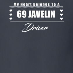 My Heart Belongs To A 1969 Javelin Driver Dark Color T Shirt