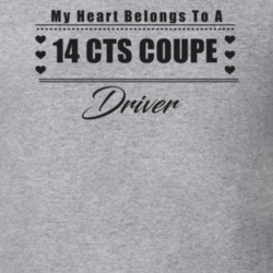 My Heart Belongs To A 2014 Cts Coupe Driver Light Color T Shirt