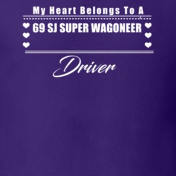 My Heart Belongs To A 1969 Sj Super Wagoneer Driver Dark Color T Shirt
