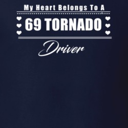 My Heart Belongs To A 1969 Tornado Driver Dark Color T Shirt