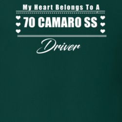My Heart Belongs To A 1970 Camaro Ss Driver Dark Color T Shirt