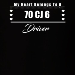 My Heart Belongs To A 1970 Cj 6 Driver Dark Color T Shirt
