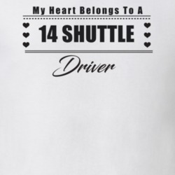 My Heart Belongs To A 2014 Shuttle Driver Light Color T Shirt