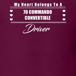 My Heart Belongs To A 1970 Commando Convertible Driver Dark Color T Sh