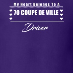 My Heart Belongs To A 1970 Coupe De Ville Driver Dark Color T Shirt