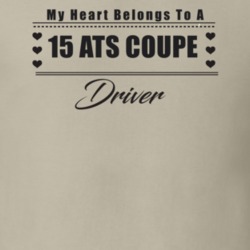My Heart Belongs To A 2015 Ats Coupe Driver Light Color T Shirt