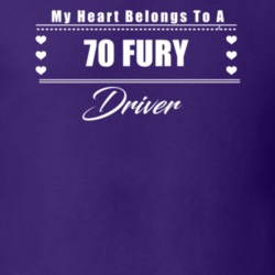 My Heart Belongs To A 1970 Fury Driver Dark Color T Shirt