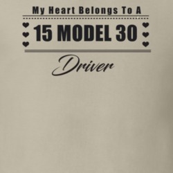 My Heart Belongs To A 1915 Model 30 Driver Light Color T Shirt