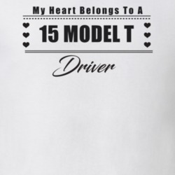 My Heart Belongs To A 1915 Model T Driver Light Color T Shirt
