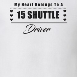 My Heart Belongs To A 2015 Shuttle Driver Light Color T Shirt