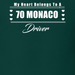My Heart Belongs To A 1970 Monaco Driver Dark Color T Shirt