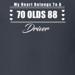 My Heart Belongs To A 1970 Olds 88 Driver Dark Color T Shirt