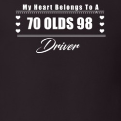 My Heart Belongs To A 1970 Olds 98 Driver Dark Color T Shirt