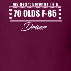 My Heart Belongs To A 1970 Olds F-85 Driver Dark Color T Shirt