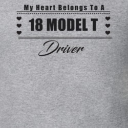 My Heart Belongs To A 1918 Model T Driver Light Color T Shirt
