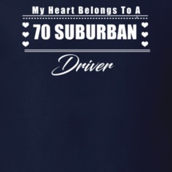 My Heart Belongs To A 1970 Suburban Driver Dark Color T Shirt