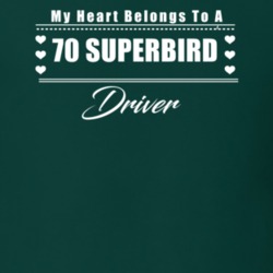 My Heart Belongs To A 1970 Superbird Driver Dark Color T Shirt