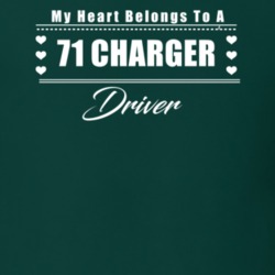My Heart Belongs To A 1971 Charger Driver Dark Color T Shirt
