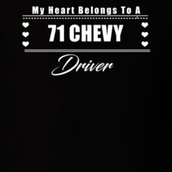 My Heart Belongs To A 1971 Chevy Driver Dark Color T Shirt