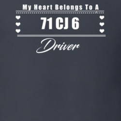 My Heart Belongs To A 1971 Cj 6 Driver Dark Color T Shirt