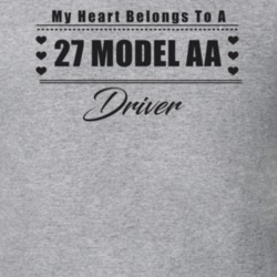 My Heart Belongs To A 1927 Model Aa Driver Light Color T Shirt