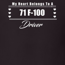 My Heart Belongs To A 1971 F-100 Driver Dark Color T Shirt