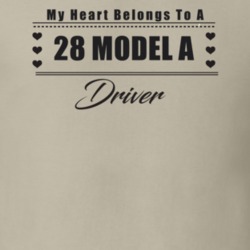 My Heart Belongs To A 1928 Model A Driver Light Color T Shirt