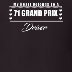 My Heart Belongs To A 1971 Grand Prix Driver Dark Color T Shirt