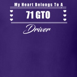 My Heart Belongs To A 1971 Gto Driver Dark Color T Shirt