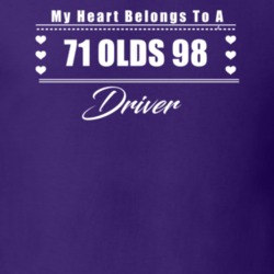 My Heart Belongs To A 1971 Olds 98 Driver Dark Color T Shirt